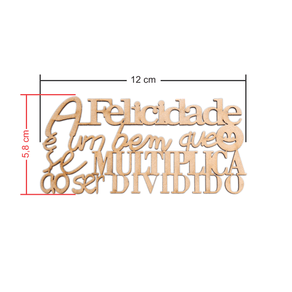 Frase A felicidade e um bem que se mutiplica ao ser dividido Medidas